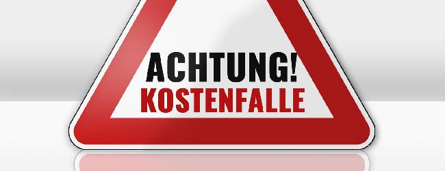 Abbildung: Warnschild mit Aufschrift Achtung Kostenfalle